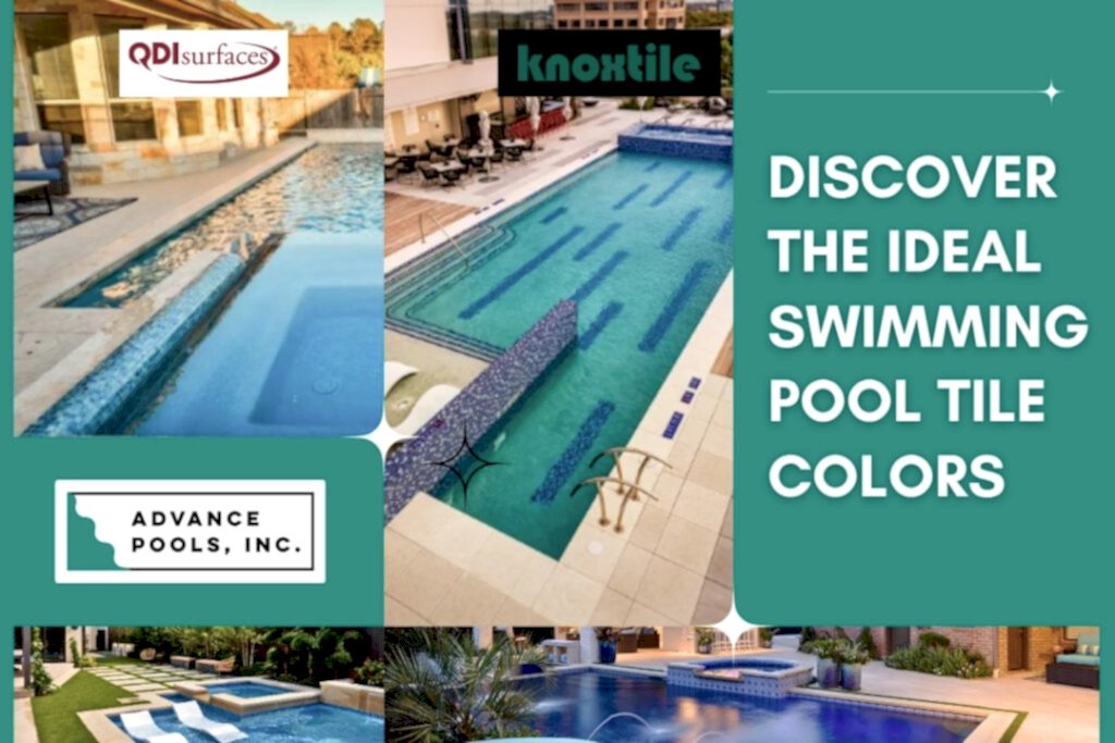 Swimming Pool Tiles - Discover the Ideal Swimming Pool Tile Colors - Advance Pools